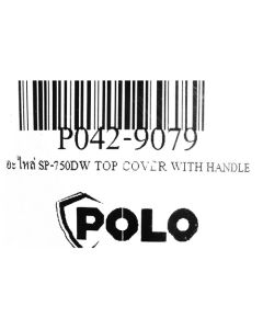 อะไหล่ SP-750DW TOP COVER WITH HANDLE