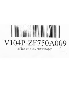 อะไหล่ ZF-750A PUMP BODY